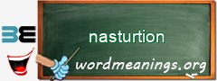 WordMeaning blackboard for nasturtion